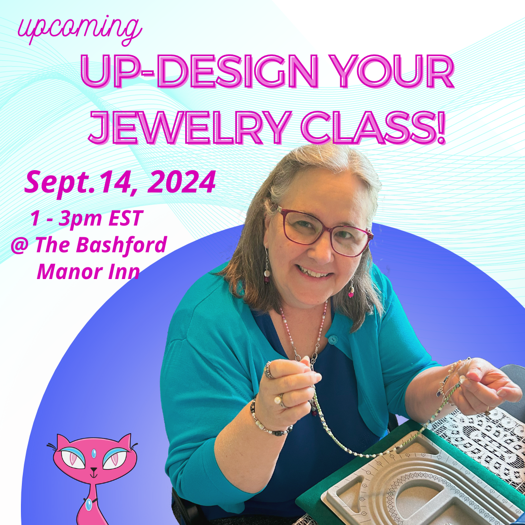 Up-Design Your Jewelry Class - 9/14/24